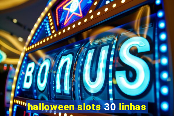 halloween slots 30 linhas